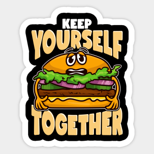 Keep Yourself Together Shirt Funny Shirt for Stressed People Sticker